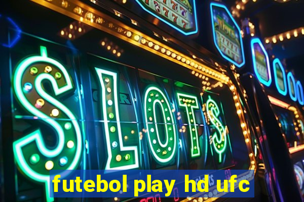 futebol play hd ufc