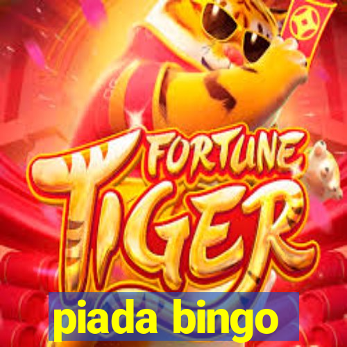 piada bingo