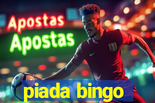 piada bingo