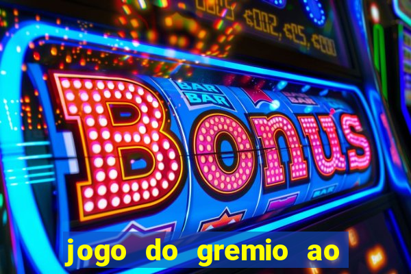 jogo do gremio ao vivo hd