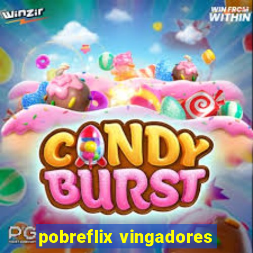 pobreflix vingadores