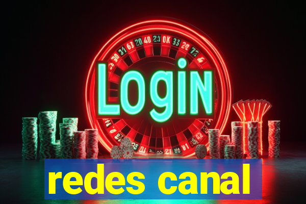 redes canal