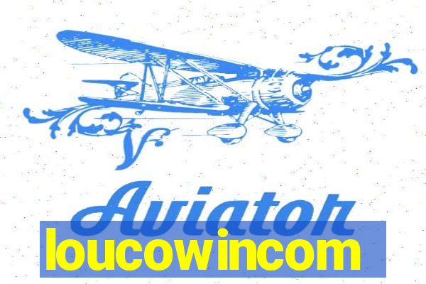 loucowincom