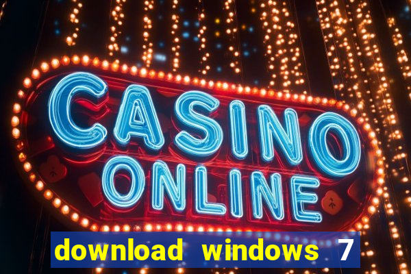 download windows 7 32 bits iso