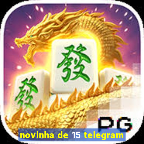 novinha de 15 telegram