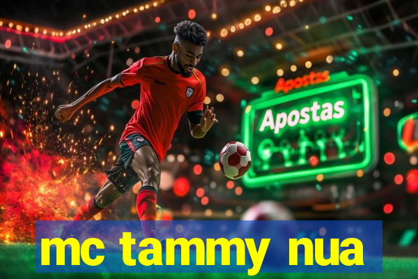mc tammy nua