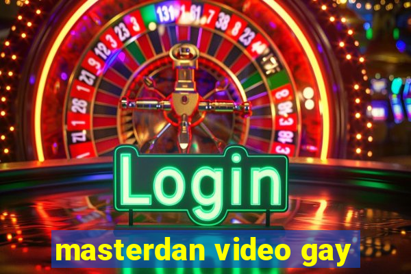 masterdan video gay