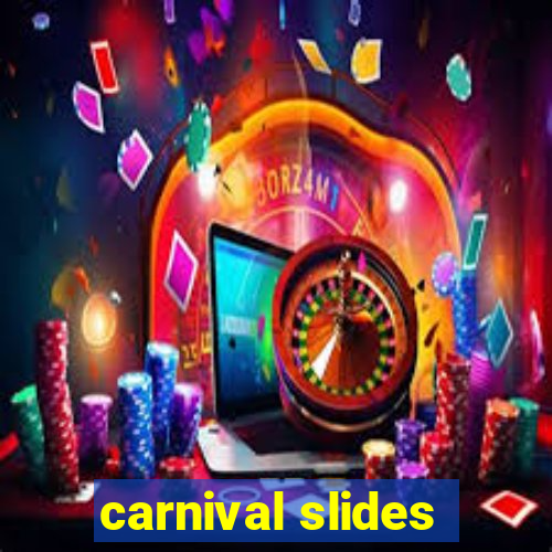 carnival slides