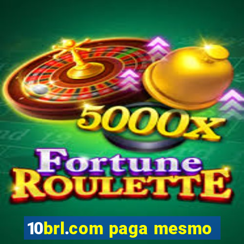 10brl.com paga mesmo