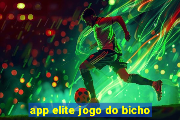 app elite jogo do bicho