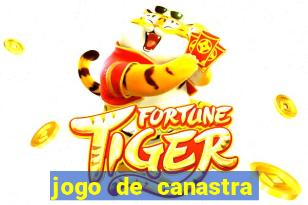 jogo de canastra valendo dinheiro