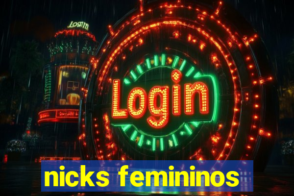 nicks femininos