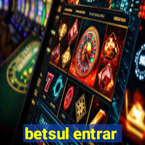 betsul entrar