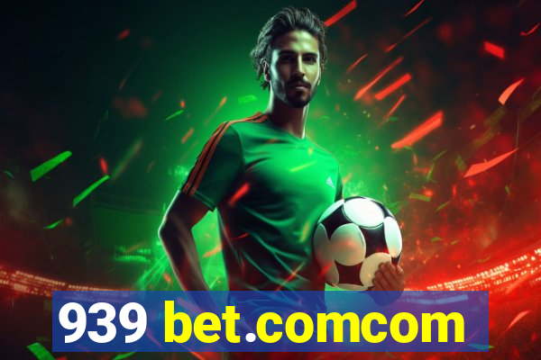 939 bet.comcom