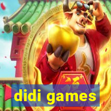 didi games