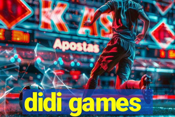 didi games