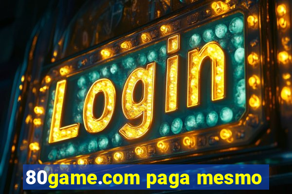 80game.com paga mesmo