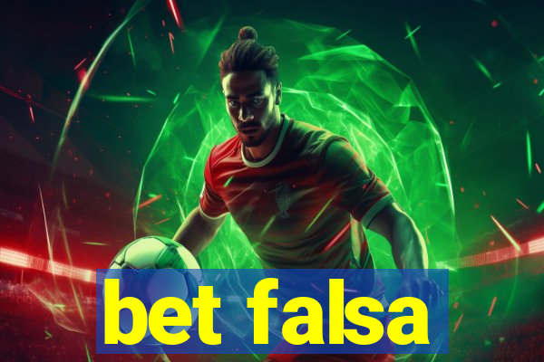 bet falsa