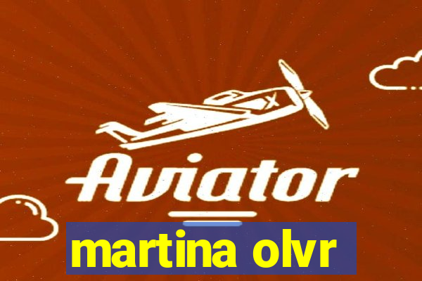 martina olvr