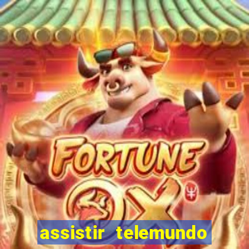 assistir telemundo no brasil