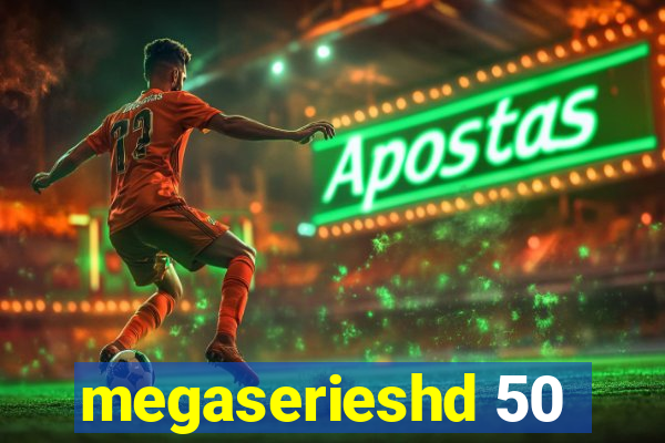 megaserieshd 50