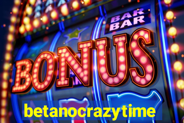 betanocrazytime