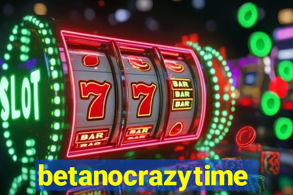 betanocrazytime