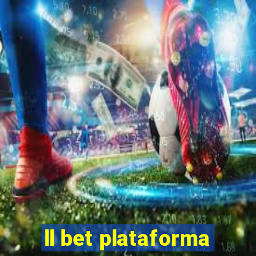 ll bet plataforma