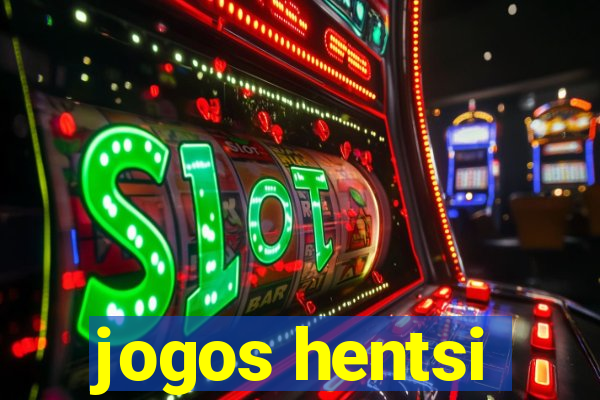 jogos hentsi