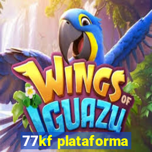 77kf plataforma