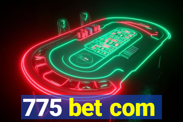 775 bet com