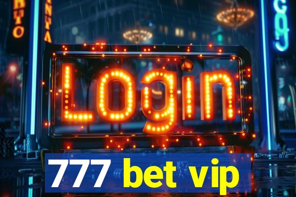 777 bet vip