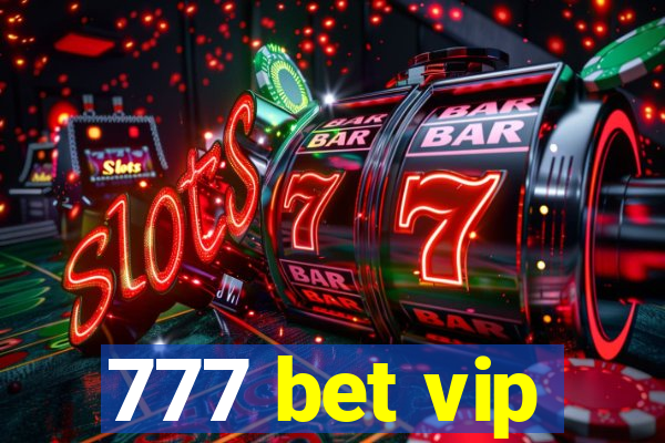 777 bet vip