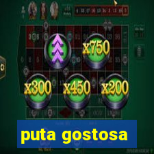 puta gostosa