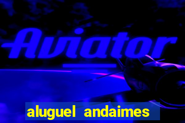 aluguel andaimes porto alegre