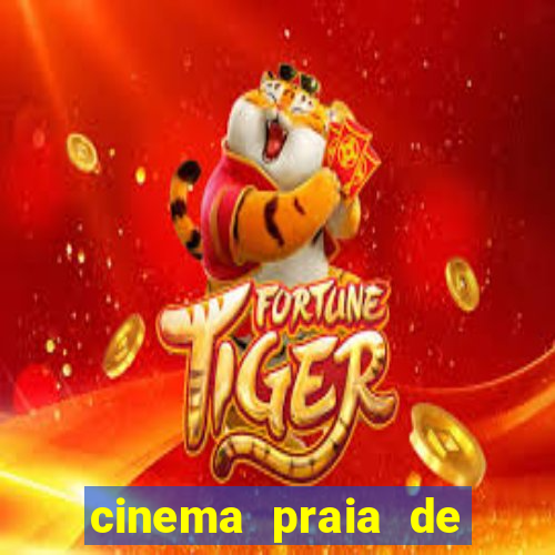 cinema praia de belas shopping