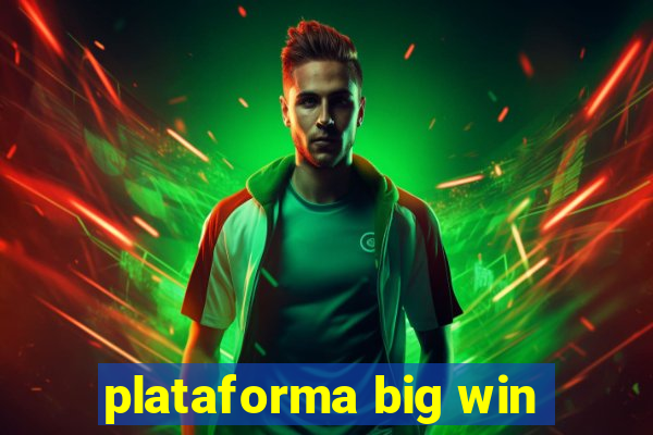 plataforma big win