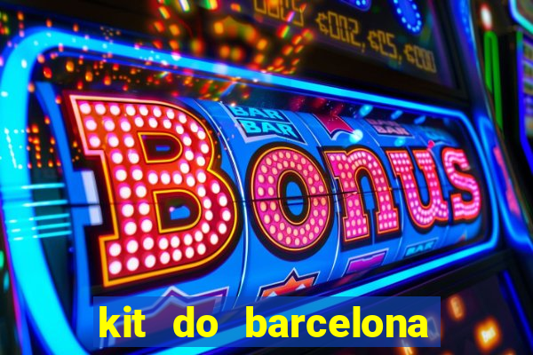 kit do barcelona dls 2017