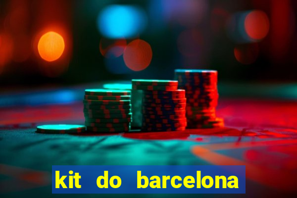 kit do barcelona dls 2017