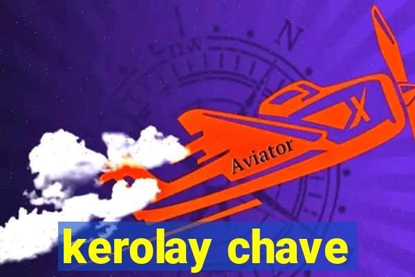 kerolay chave