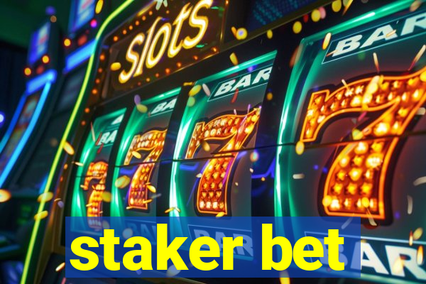 staker bet