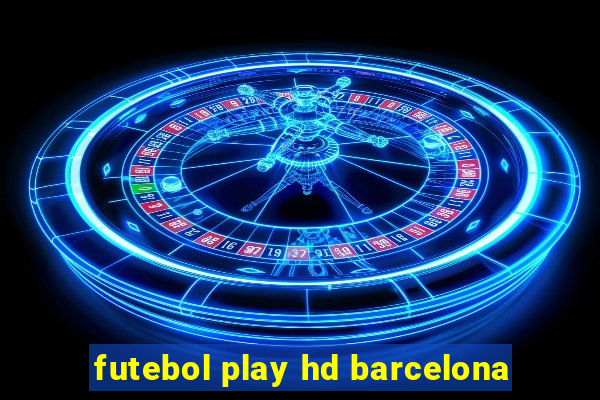futebol play hd barcelona