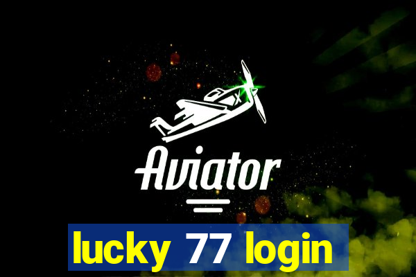 lucky 77 login