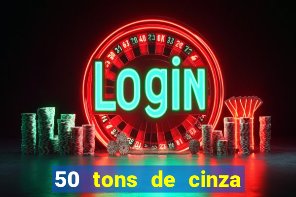 50 tons de cinza filme completo dublado
