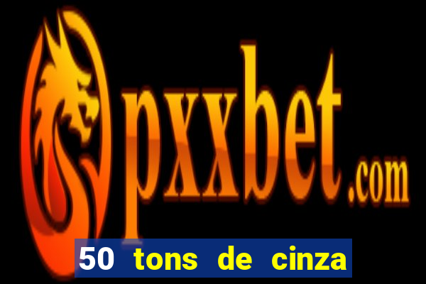 50 tons de cinza filme completo dublado