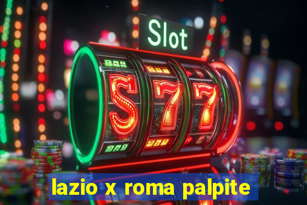 lazio x roma palpite