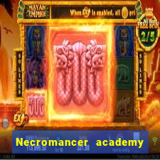Necromancer academy and the genius summoner wiki