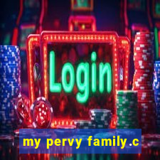 my pervy family.c