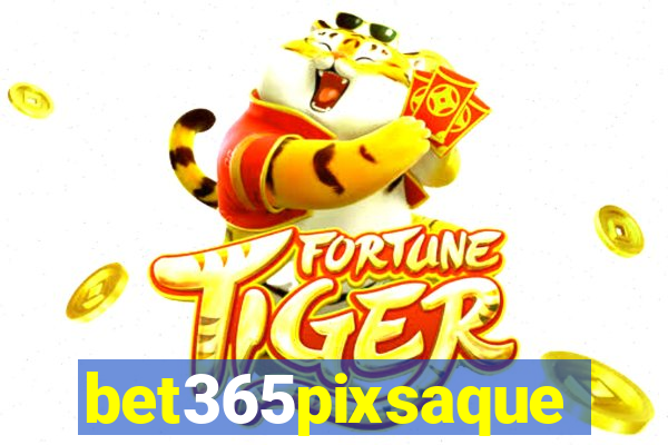 bet365pixsaque