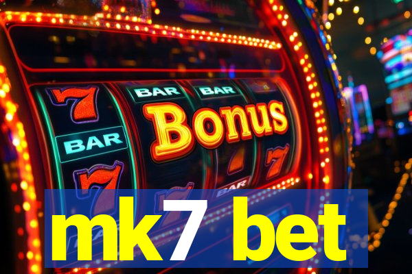 mk7 bet